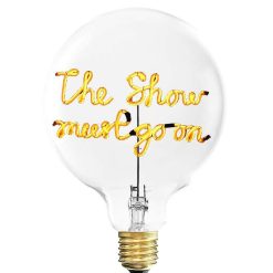 ELEMENTS LIGHTING Ampoules Message | Ampoule The Show Must Go On / H 17 Cm