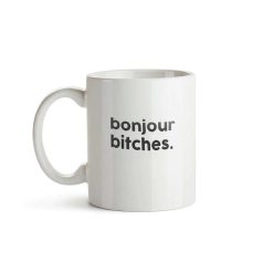 FÉLICIE AUSSI Mugs & Tasses | Mug Message - Bonjour Bitches