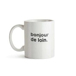 FÉLICIE AUSSI Mugs & Tasses | Mug Message - Bonjour De Loin