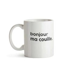 FÉLICIE AUSSI Mugs & Tasses | Mug Message - Bonjour Ma Couille