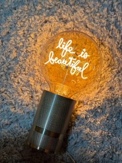 ELEMENTS LIGHTING Ampoules Message | Ampoule Life Is Beautiful / H 17 Cm