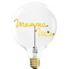 ELEMENTS LIGHTING Ampoules Message | Ampoule Mamma Mia / H 17 Cm